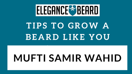 TIPS TO GROW A BEARD LIKE YOU SHAYKH - MUFTI SAMIR WAHID